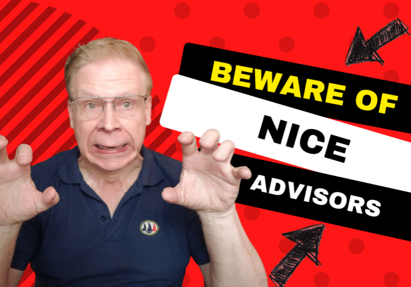 Beware of Nice Advisors # 4